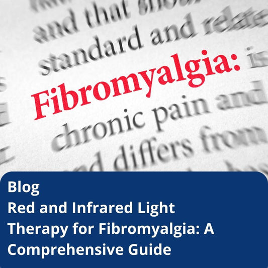 Red and Infrared Light Therapy for Fibromyalgia: A Comprehensive Guide